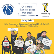 Blue text on a white and yellow background with photos of people in wheelchairs holding signs saying Wishbone Day OI is more than just bones that break May 6th